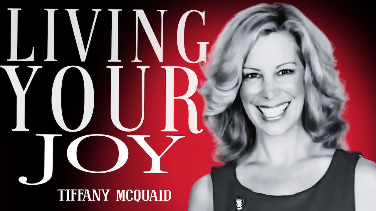 Living Your Joy - a motivational video from Tiffany McQuaid