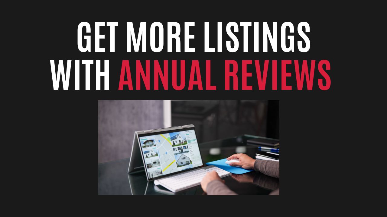 Supercharge Your Success: Get More Listings with Annual Reviews