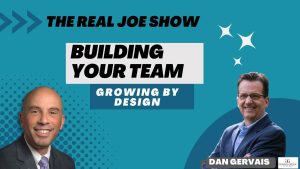 Dan Gervais talks about how to build a real estate team by growing by design.