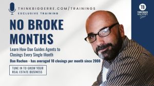 No Broke Months for Real Estate Agents with Dan Rochon